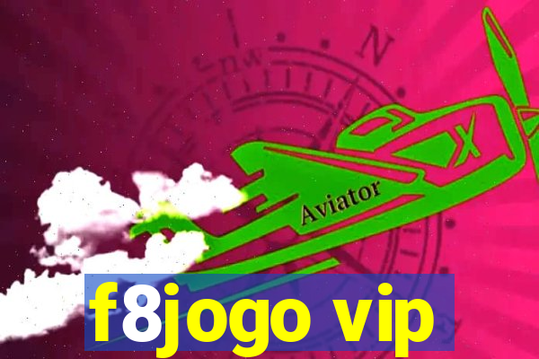 f8jogo vip